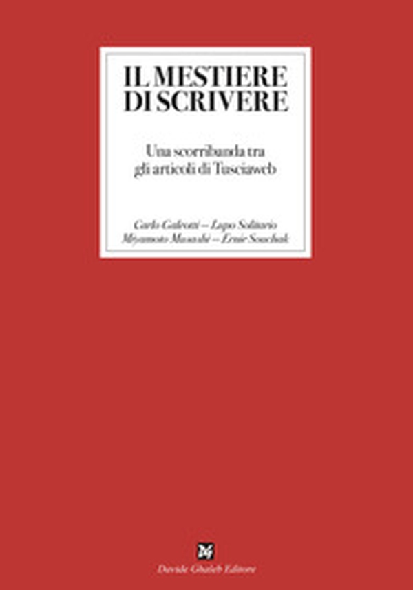 Il mestiere di scrivere. Una scorribanda tra gli articoli di Tusciaweb - Librerie.coop Il mestiere di scrivere. Una scorribanda tra gli articoli di Tusciaweb - Librerie.coop
