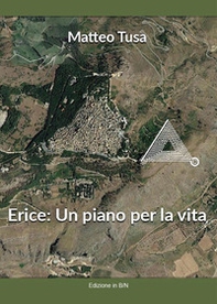 Erice: un piano per la vita - Librerie.coop