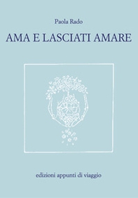 Ama e lasciati amare - Librerie.coop