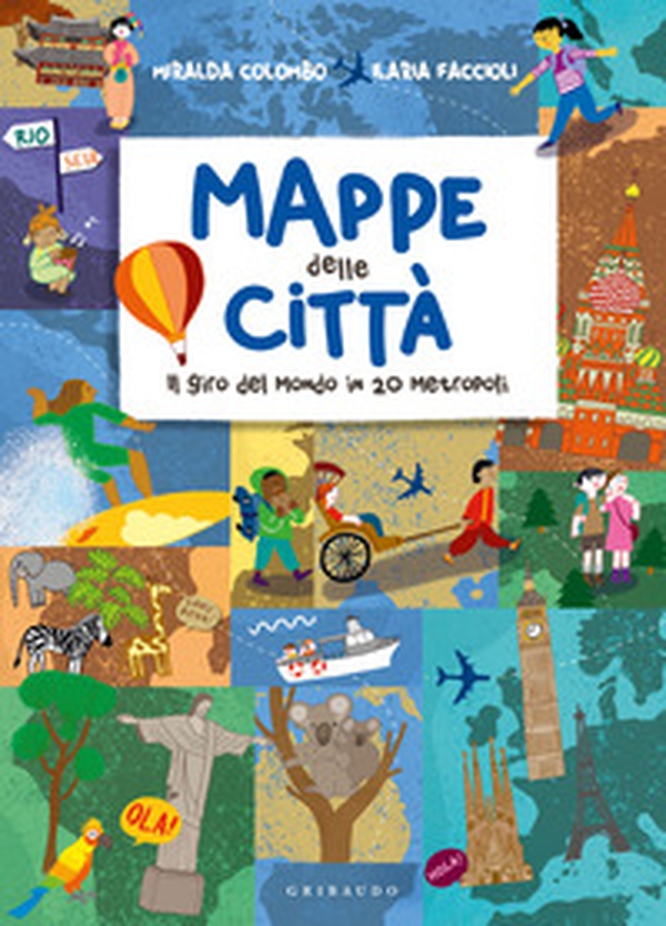 Mappe delle città. Il giro del mondo in 20 metropoli - Librerie.coop Mappe delle città. Il giro del mondo in 20 metropoli - Librerie.coop