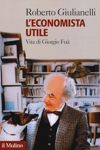 L'economista utile. Vita di Giorgio Fuà - Librerie.coop