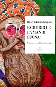 E che Dio ce la mandi buona! - Librerie.coop E che Dio ce la mandi buona! - Librerie.coop