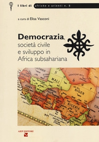 Democrazia, società civile e sviluppo in Africa subsahariana - Librerie.coop