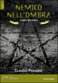 Nemico nell'ombra. Libro secondo - Librerie.coop Nemico nell'ombra. Libro secondo - Librerie.coop