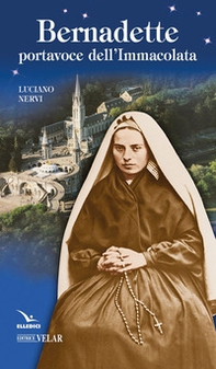 Bernadette, portavoce dell'Immacolata - Librerie.coop
