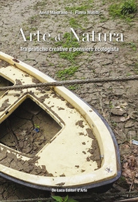 Arte & natura. Tra pratiche creative e pensiero ecologista - Librerie.coop