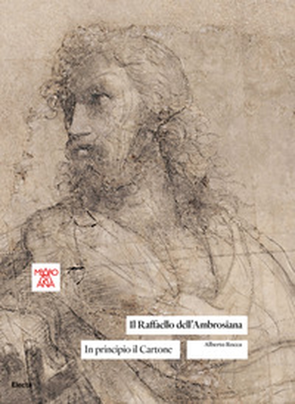 Il Raffaello dell'Ambrosiana. In principio il cartone - Librerie.coop Il Raffaello dell'Ambrosiana. In principio il cartone - Librerie.coop