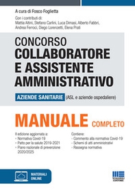 Concorso per collaboratore e assistente amministrativo nelle aziende sanitarie (ASL e aziende ospedaliere). Manuale di preparazione - Librerie.coop