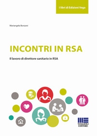 Incontri in RSA. Il lavoro di direttore sanitario in RSA - Librerie.coop