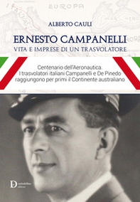 Ernesto Campanelli. Vita e imprese di un trasvolatore - Librerie.coop Ernesto Campanelli. Vita e imprese di un trasvolatore - Librerie.coop