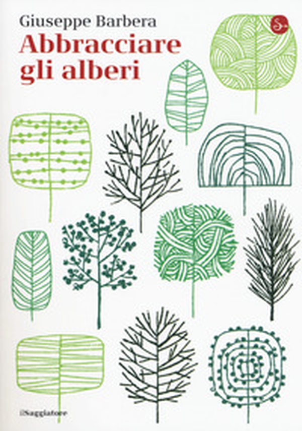 Abbracciare gli alberi - Librerie.coop Abbracciare gli alberi - Librerie.coop