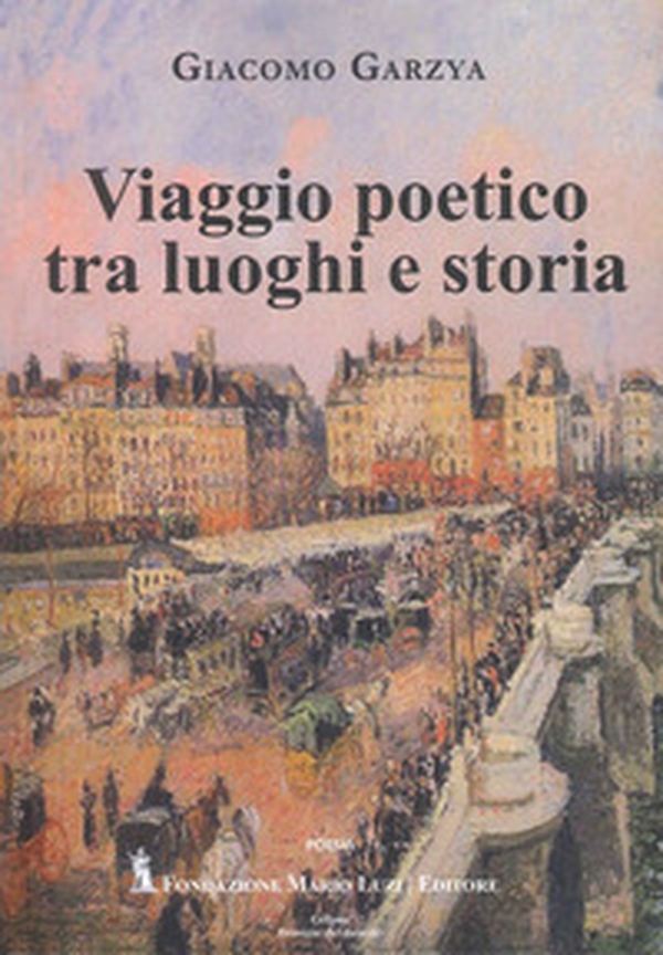 Viaggio poetico tra luoghi e storia - Librerie.coop Viaggio poetico tra luoghi e storia - Librerie.coop