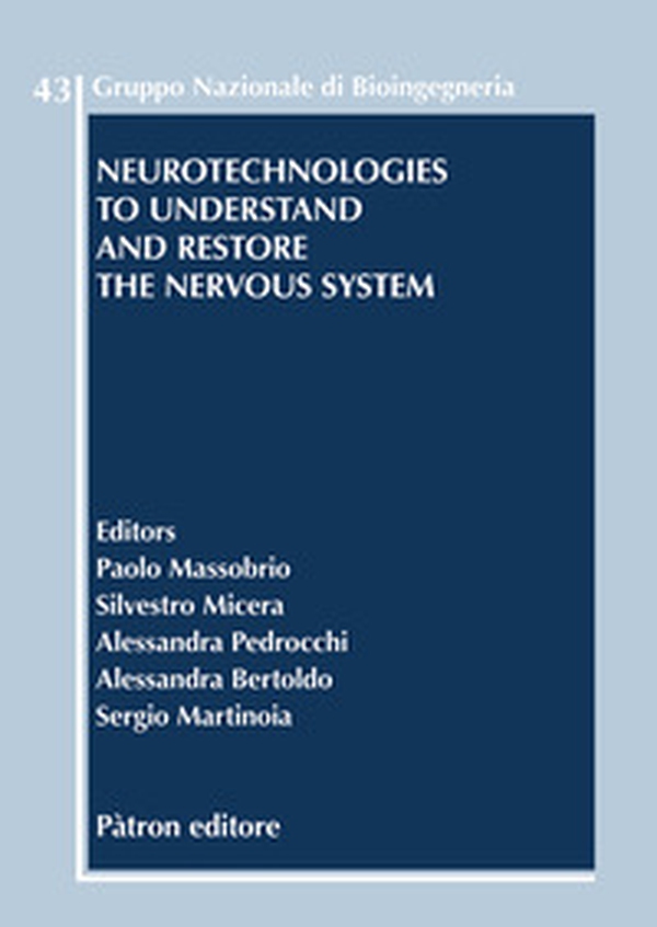 Neurotechnologies to understand and restore the nervous system - Librerie.coop Neurotechnologies to understand and restore the nervous system - Librerie.coop