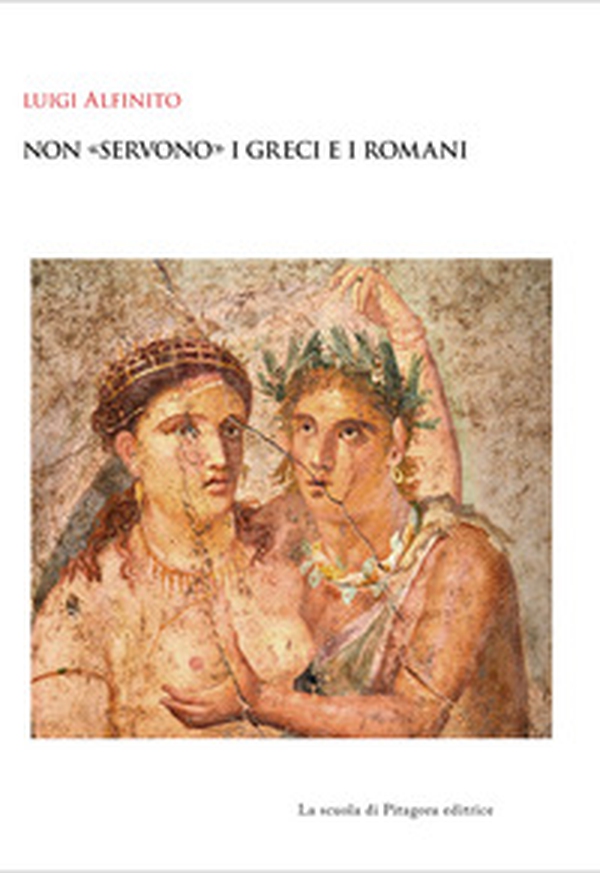 Non «servono» i greci e i romani - Librerie.coop Non «servono» i greci e i romani - Librerie.coop