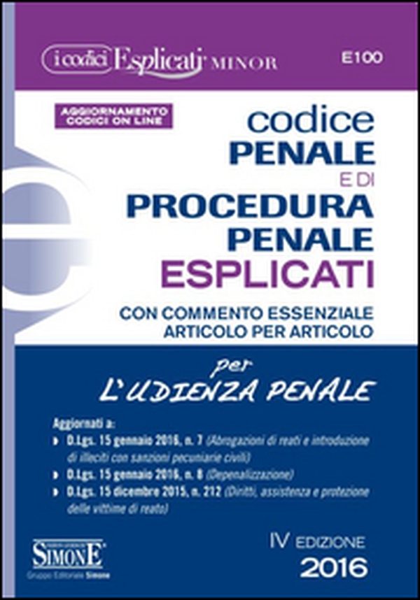 Codice penale e di procedura penale esplicati per l'udienza penale. Ediz. minore - Librerie.coop Codice penale e di procedura penale esplicati per l'udienza penale. Ediz. minore - Librerie.coop