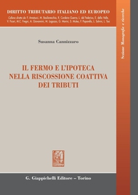 Il fermo e l'ipoteca nella riscossione coattiva dei tributi - Librerie.coop Il fermo e l'ipoteca nella riscossione coattiva dei tributi - Librerie.coop