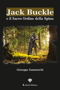 Jack buckle e il sacro ordine della spina - Librerie.coop