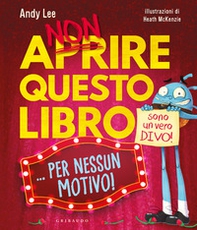 Non aprire questo libro... per nessun motivo! - Librerie.coop Non aprire questo libro... per nessun motivo! - Librerie.coop
