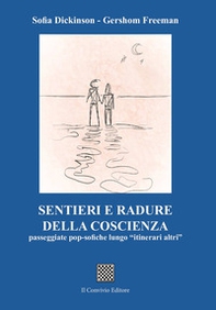Sentieri e radure della coscienza. Passeggiate pop-sofiche lungo «itinerari altri» - Librerie.coop