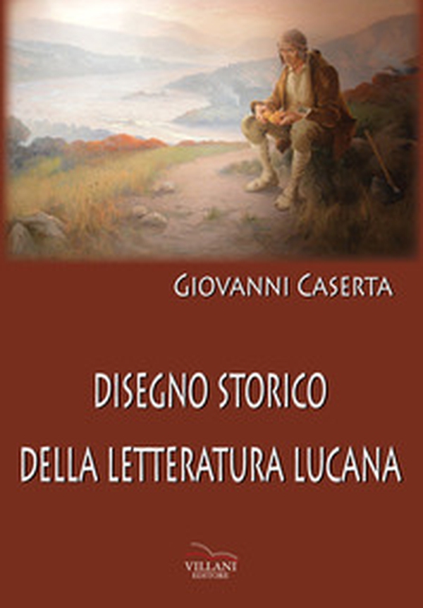 Disegno storico della letteratura lucana - Librerie.coop Disegno storico della letteratura lucana - Librerie.coop