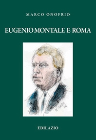 Eugenio Montale e Roma - Librerie.coop Eugenio Montale e Roma - Librerie.coop