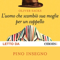 L'uomo che scambiò sua moglie per un cappello - Librerie.coop L'uomo che scambiò sua moglie per un cappello - Librerie.coop