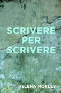 Scrivere per scrivere - Librerie.coop
