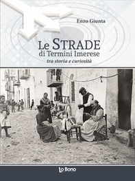Le strade di Termini Imerese tra storia e curiosità - Librerie.coop