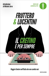 Il cretino è per sempre - Librerie.coop Il cretino è per sempre - Librerie.coop