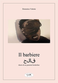 Il barbiere. Diario di un paziente borderline - Librerie.coop
