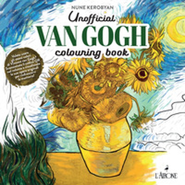 Vincent van Gogh. Unofficial colouring book - Librerie.coop Vincent van Gogh. Unofficial colouring book - Librerie.coop