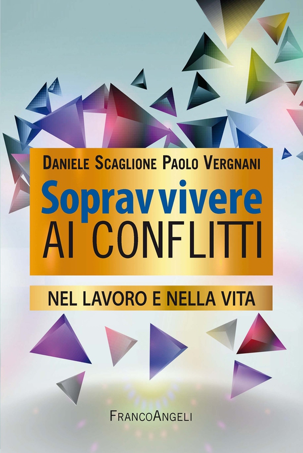 Sopravvivere ai conflitti nel lavoro e nella vita - Librerie.coop Sopravvivere ai conflitti nel lavoro e nella vita - Librerie.coop