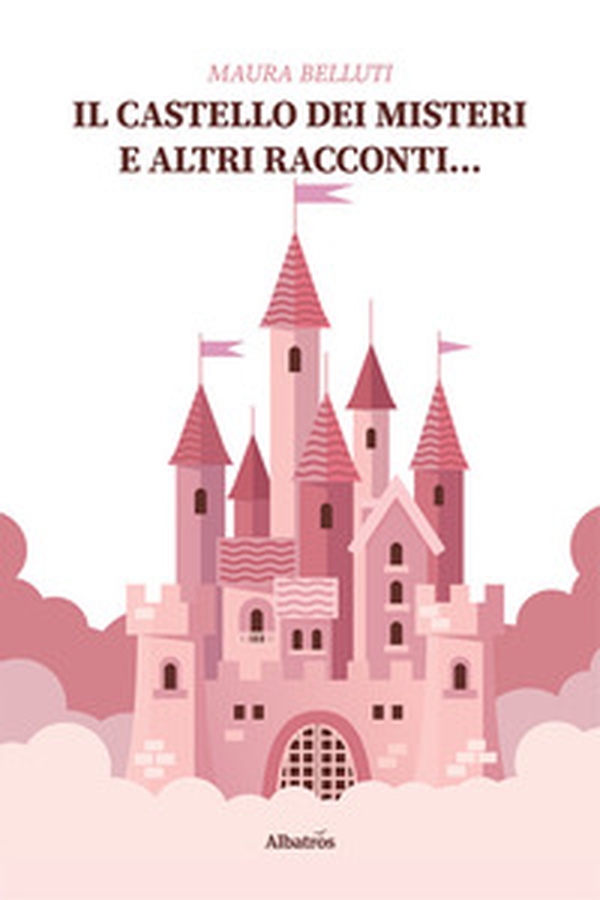 Il castello dei misteri e altri racconti... - Librerie.coop Il castello dei misteri e altri racconti... - Librerie.coop