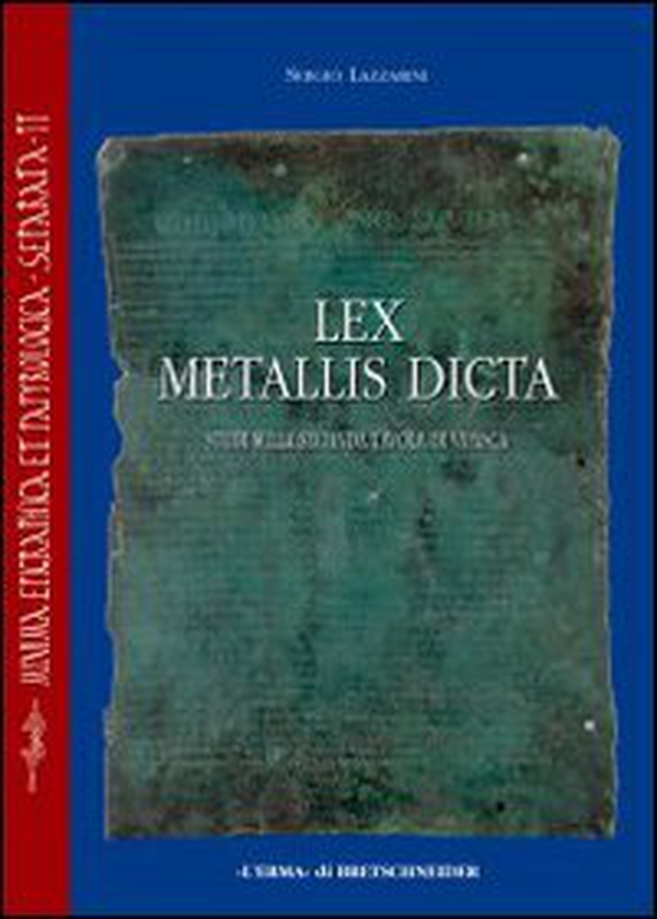 Lex metallis dicta. Studi sulla seconda tavola di Vipasca - Librerie.coop