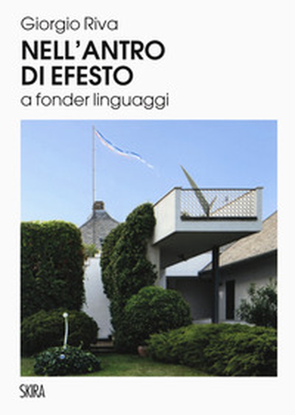 Nell'antro di Efesto a fonder linguaggi - Librerie.coop Nell'antro di Efesto a fonder linguaggi - Librerie.coop