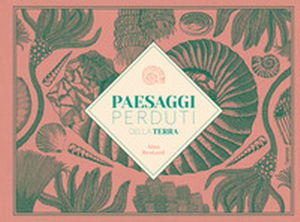 Paesaggi perduti della Terra - Librerie.coop Paesaggi perduti della Terra - Librerie.coop