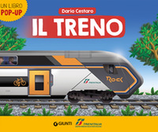 Il treno. Trenitalia. Un libro pop-up - Librerie.coop Il treno. Trenitalia. Un libro pop-up - Librerie.coop