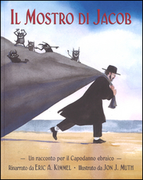 Il mostro di Jacob. Un racconto per il Capodanno ebraico - Librerie.coop Il mostro di Jacob. Un racconto per il Capodanno ebraico - Librerie.coop