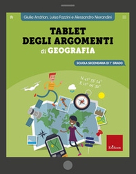 Tablet degli argomenti di geografia. Scuola secondaria di 1º grado - Librerie.coop