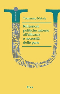 Riflessioni politiche intorno all'efficacia e necessità delle pene - Librerie.coop