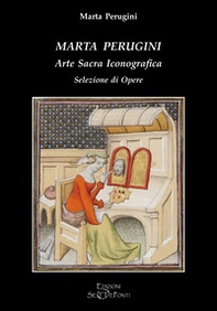 Marta Perugini. Arte sacra iconografica. Selezione di opere - Librerie.coop
