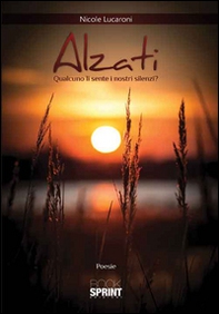 Alzati. Qualcuno li sente i nostri silenzi? - Librerie.coop