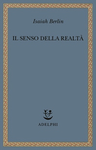 Il senso della realtà. Studi sulle idee e la loro storia - Librerie.coop Il senso della realtà. Studi sulle idee e la loro storia - Librerie.coop