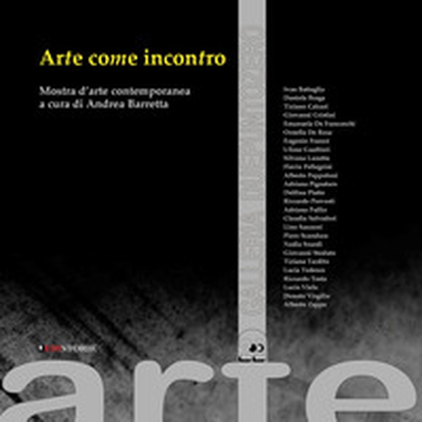 Arte come incontro. Catalogo della mostra (Bergamo) - Librerie.coop Arte come incontro. Catalogo della mostra (Bergamo) - Librerie.coop