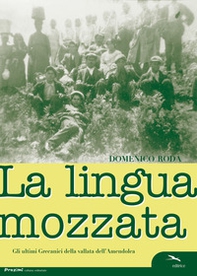 La lingua mozzata. I grecanici nella vallata dell'Amendolea - Librerie.coop