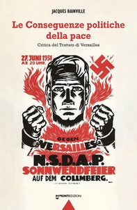 Le conseguenze politiche della pace. Critica del Trattato di Versailles - Librerie.coop