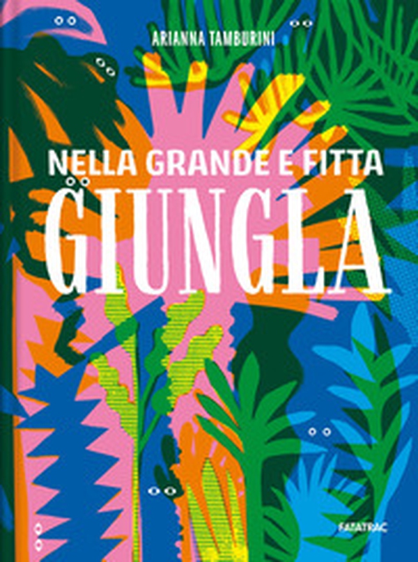Nella grande e fitta giungla - Librerie.coop Nella grande e fitta giungla - Librerie.coop