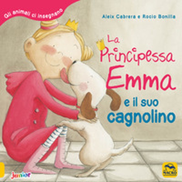 La principessa Emma e il suo cagnolino. Gli animali ci insegnano - Librerie.coop La principessa Emma e il suo cagnolino. Gli animali ci insegnano - Librerie.coop