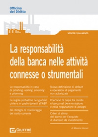 La responsabilità della banca nelle attività connesse o strumentali - Librerie.coop
