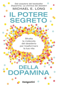 Il potere segreto della dopamina - Librerie.coop